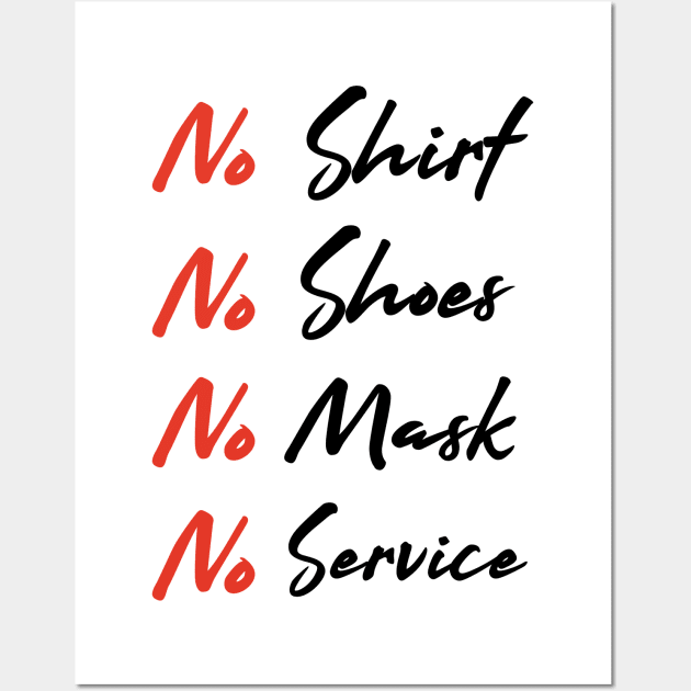 No shirt no shoes no mask no service Wall Art by AdelDa